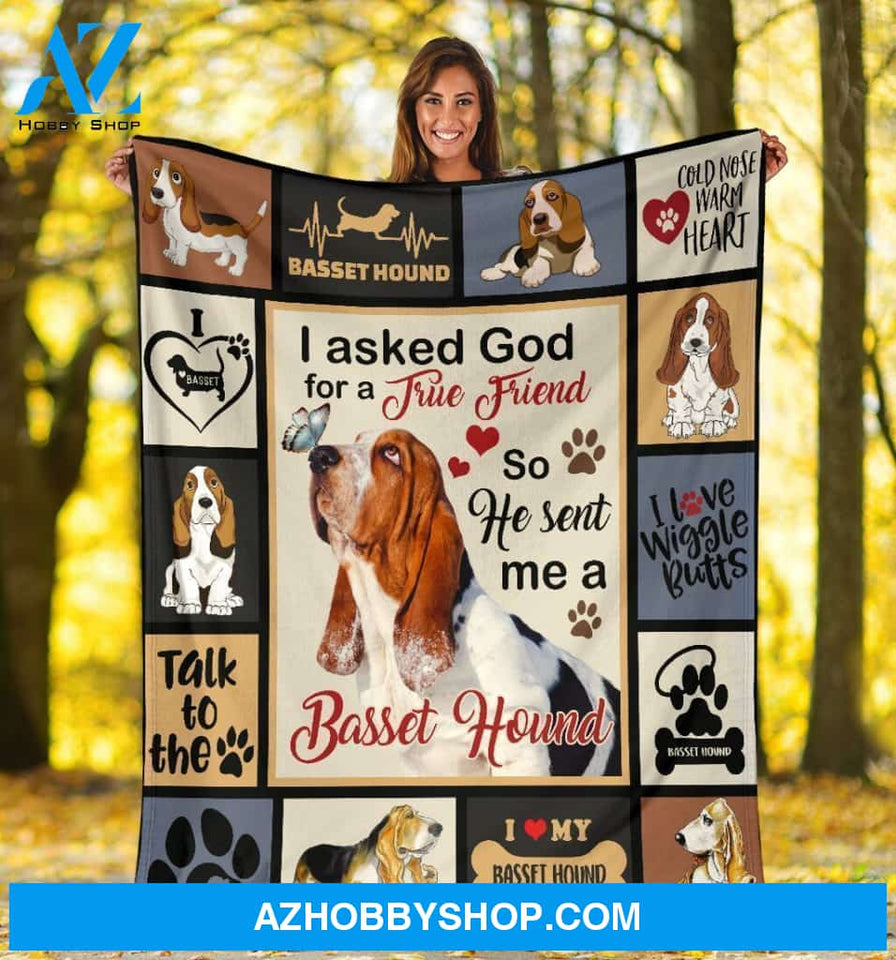 I Asked God For A True Friend Basset Hound Fleece Blanket Birthday Gift Home Decor Bedding Couch Sofa Soft and Comfy Cozy