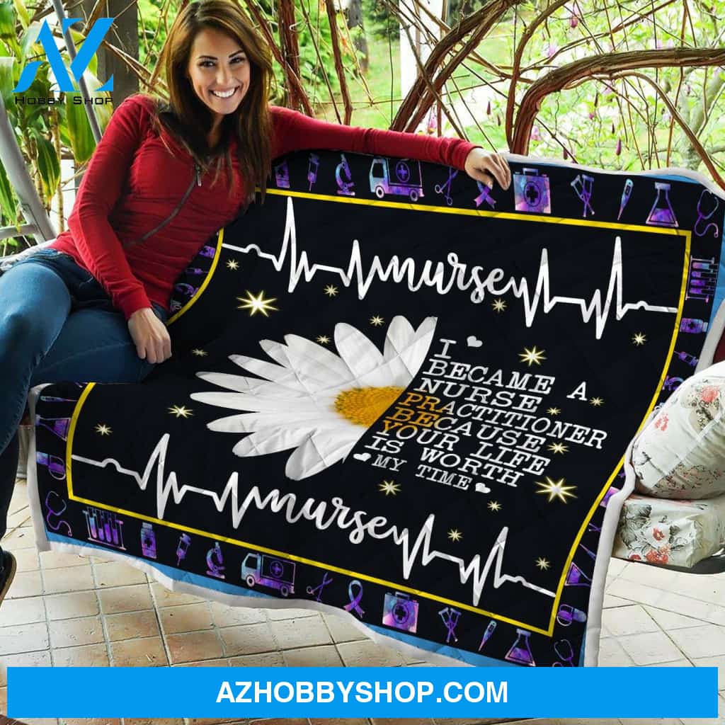 I Became A Nurse Because Your Life Is Worth My Time Daisy Blanket Gift For Nurse Home Decor Bedding Couch Sofa Soft and Comfy Cozy