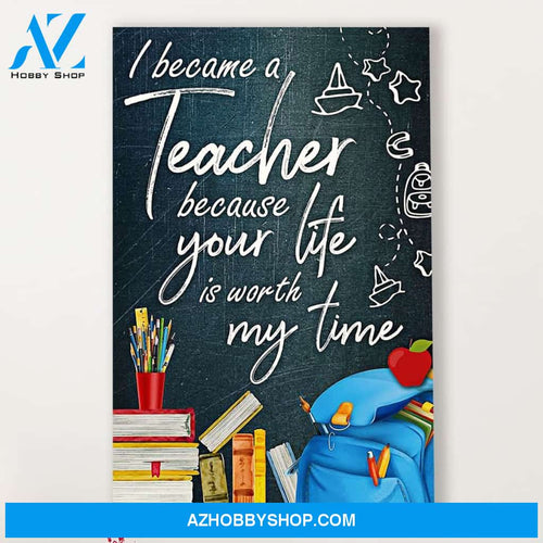 Teacher Classroom Canvas I Became A Teacher Because, Student Wall Art Back to School Gift for Teacher