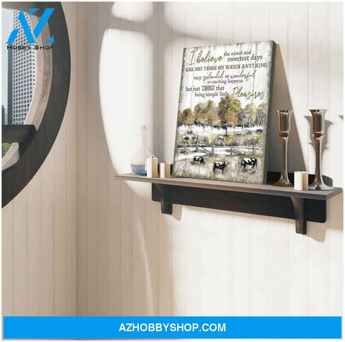 I believe the nicest and sweetest days Farm Cows Canvas Wall Art Decor