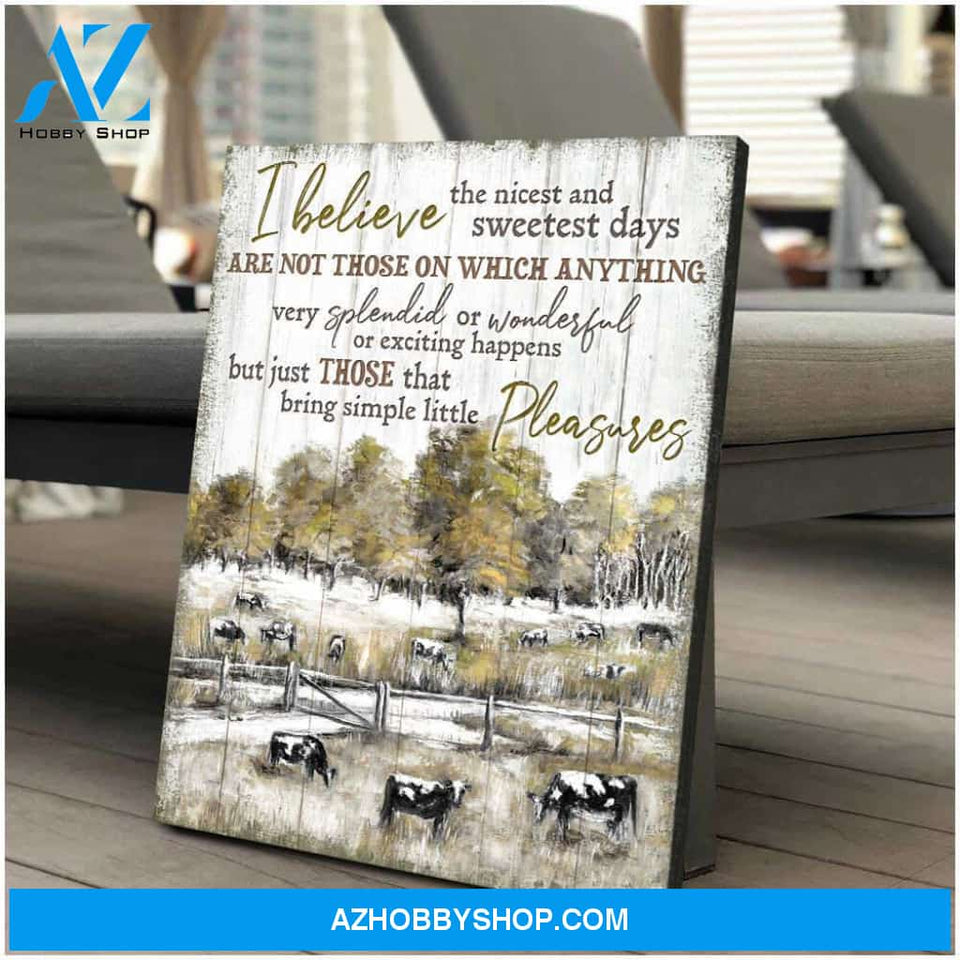 I believe the nicest and sweetest days Farm Cows Canvas Wall Art Decor