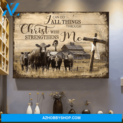Angus Cows I Can Do All Thing Through Christ Who Strengthens Me Farm Canvas And Poster Wall Art Prints, Farmhouse Decor