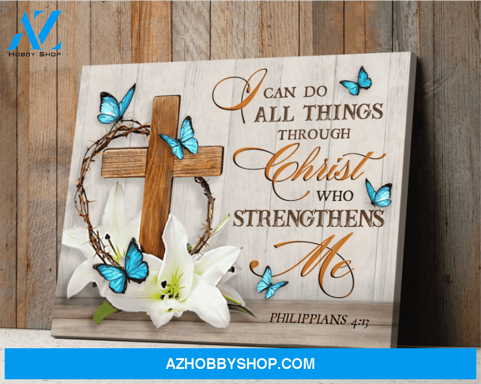 I can do all things through Christ who strengthens me Canvas And Poster, Wall Decor Visual Art