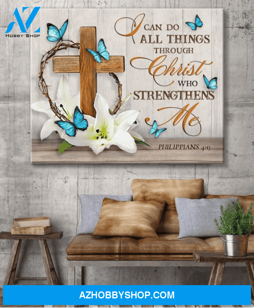 I can do all things through Christ who strengthens me Canvas And Poster, Wall Decor Visual Art