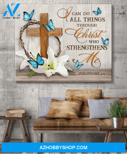 I can do all things through Christ who strengthens me Canvas And Poster, Wall Decor Visual Art