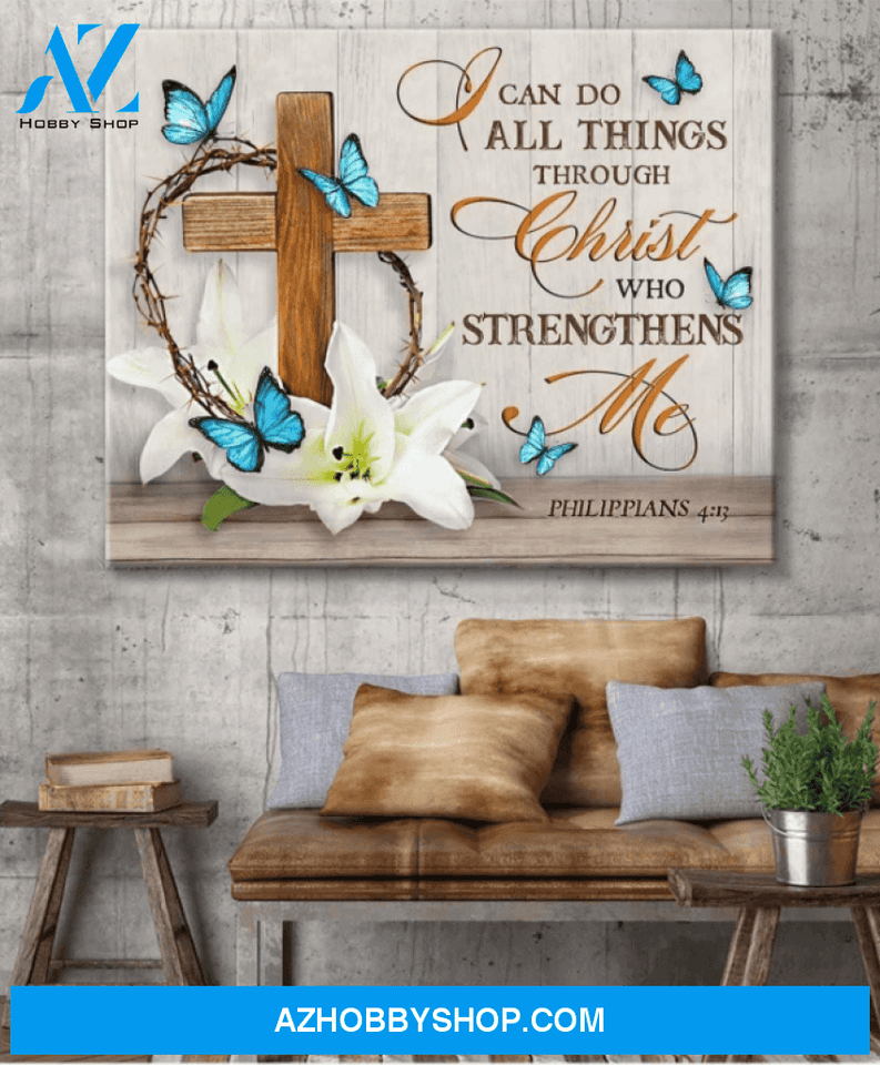 I can do all things through Christ who strengthens me Canvas And Poster, Wall Decor Visual Art