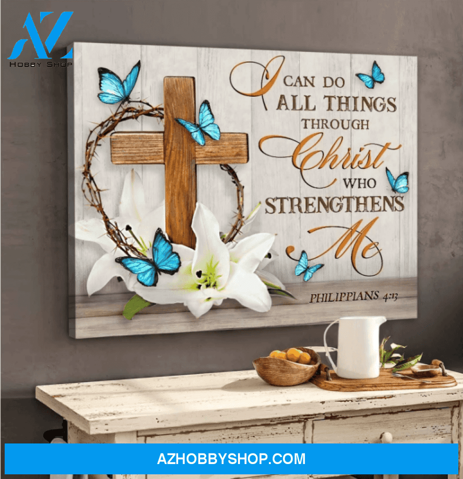 I can do all things through Christ who strengthens me Canvas And Poster, Wall Decor Visual Art