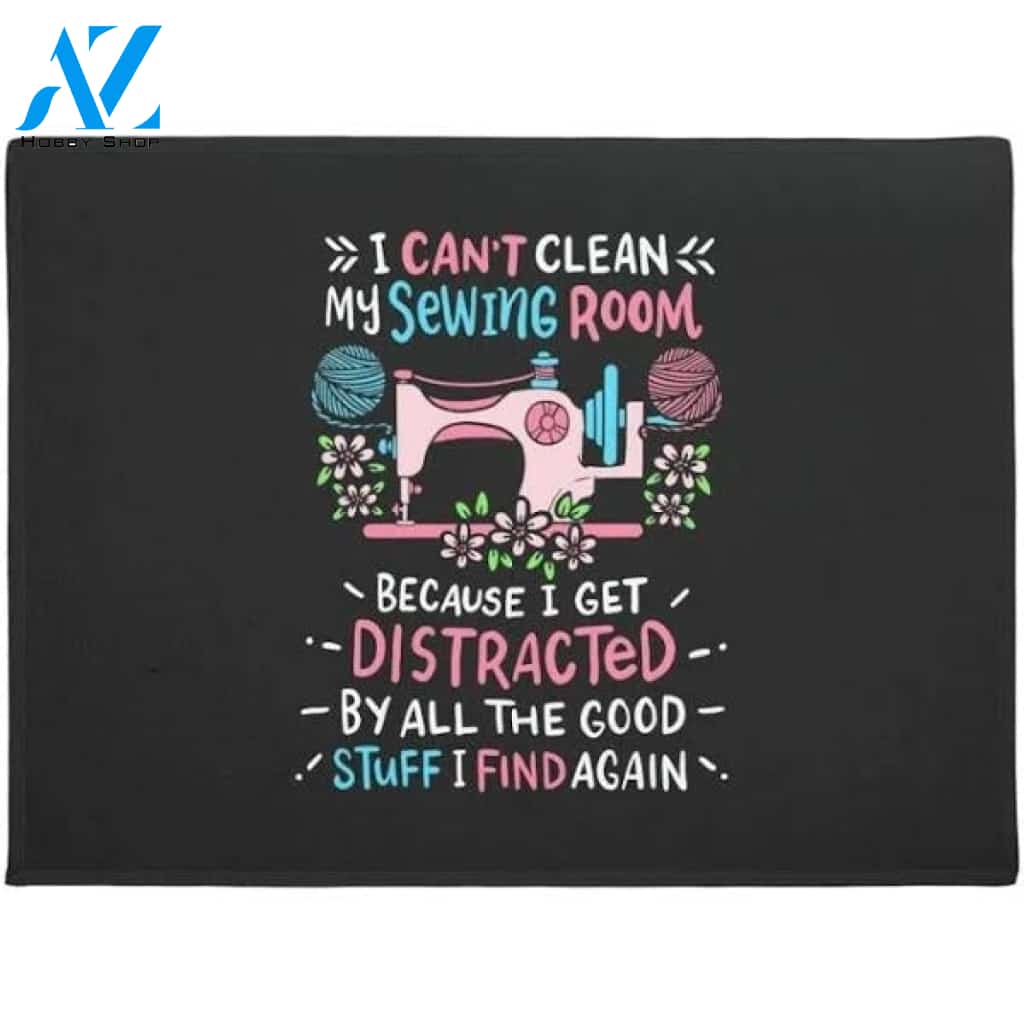I Can Not Clean My Sewing Room Doormat Welcome Mat Housewarming Gift Home Decor Funny Doormat Gift For Sewing Lovers Gift For Chistmas