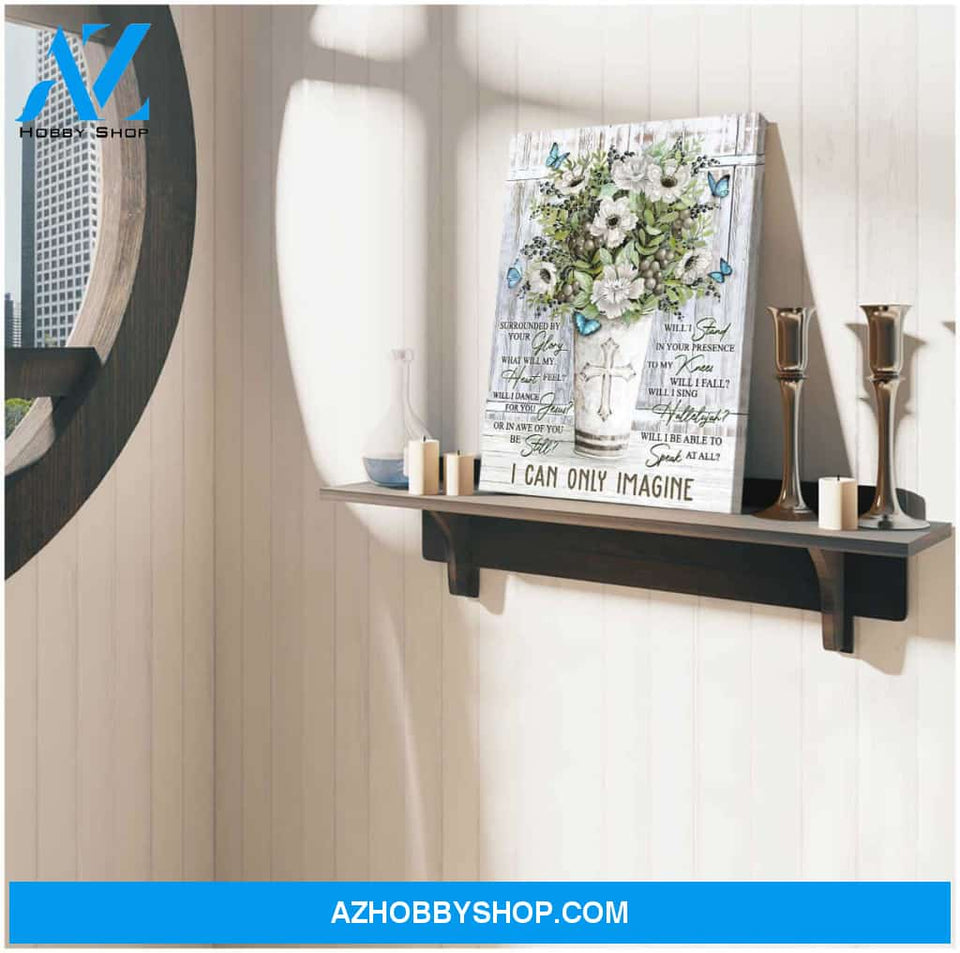 I Can Only Imagine Butterfly and Flower Canvas Wall Art Decor