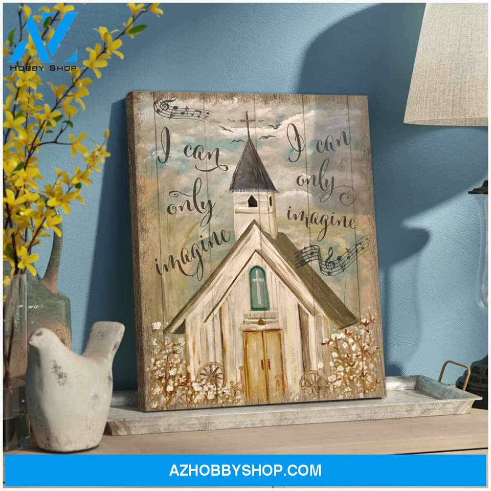 I Can Only Imagine Church Canvas Wall Art Decor