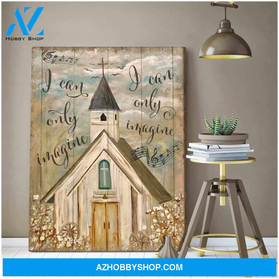 I Can Only Imagine Church Canvas Wall Art Decor