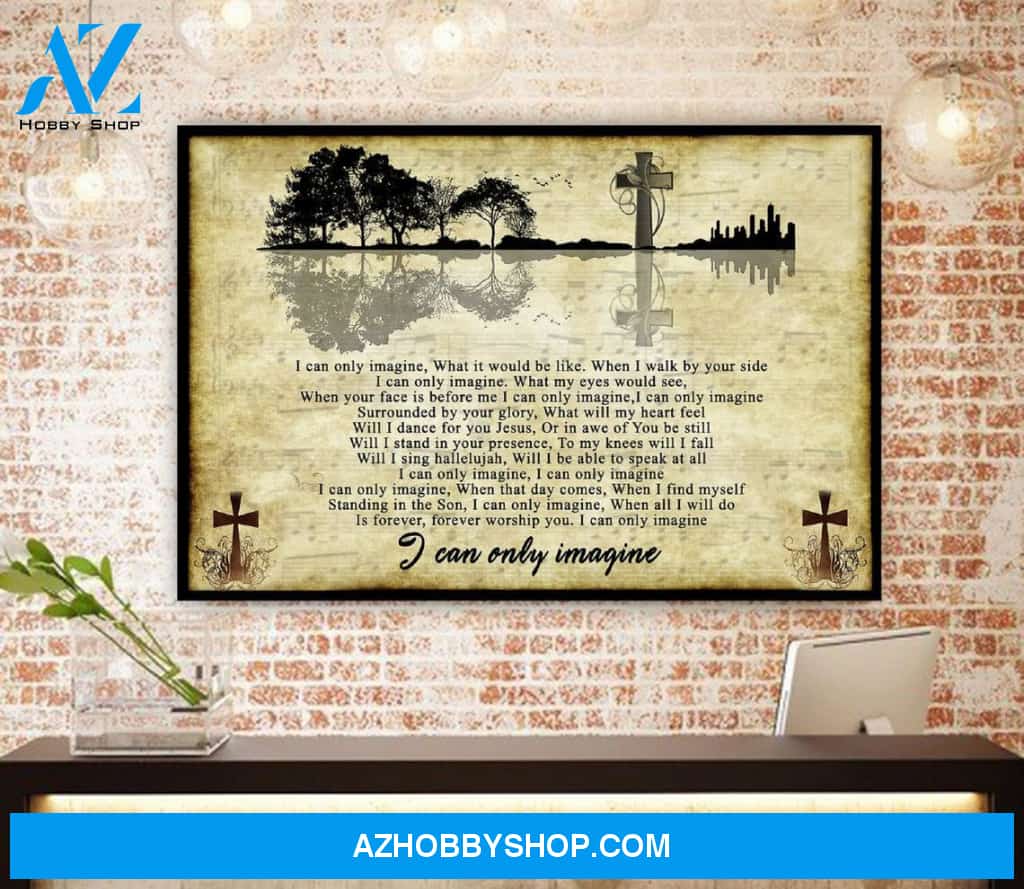 I Can Only Imagine Song Lyrics Canvas And Poster, Wall Decor Visual Art