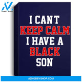 I Cant Keep Calm I Have A Black Son Gift Black Lives Matter Portrait Canvas