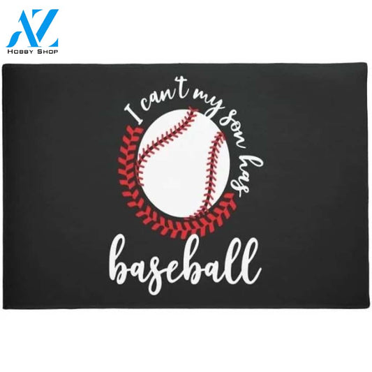 I Cant My Son Haf Baseball Doormat Indoor and Outdoor Mat Entrance Rug Housewarming Gift Sweet Home Decor Gift Gift for Baseball Lovers Sport Lovers