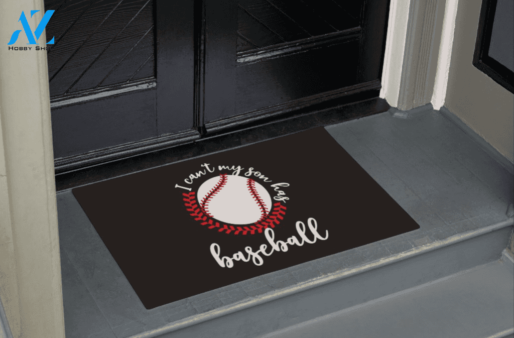 I Cant My Son Haf Baseball Doormat Indoor and Outdoor Mat Entrance Rug Housewarming Gift Sweet Home Decor Gift Gift for Baseball Lovers Sport Lovers