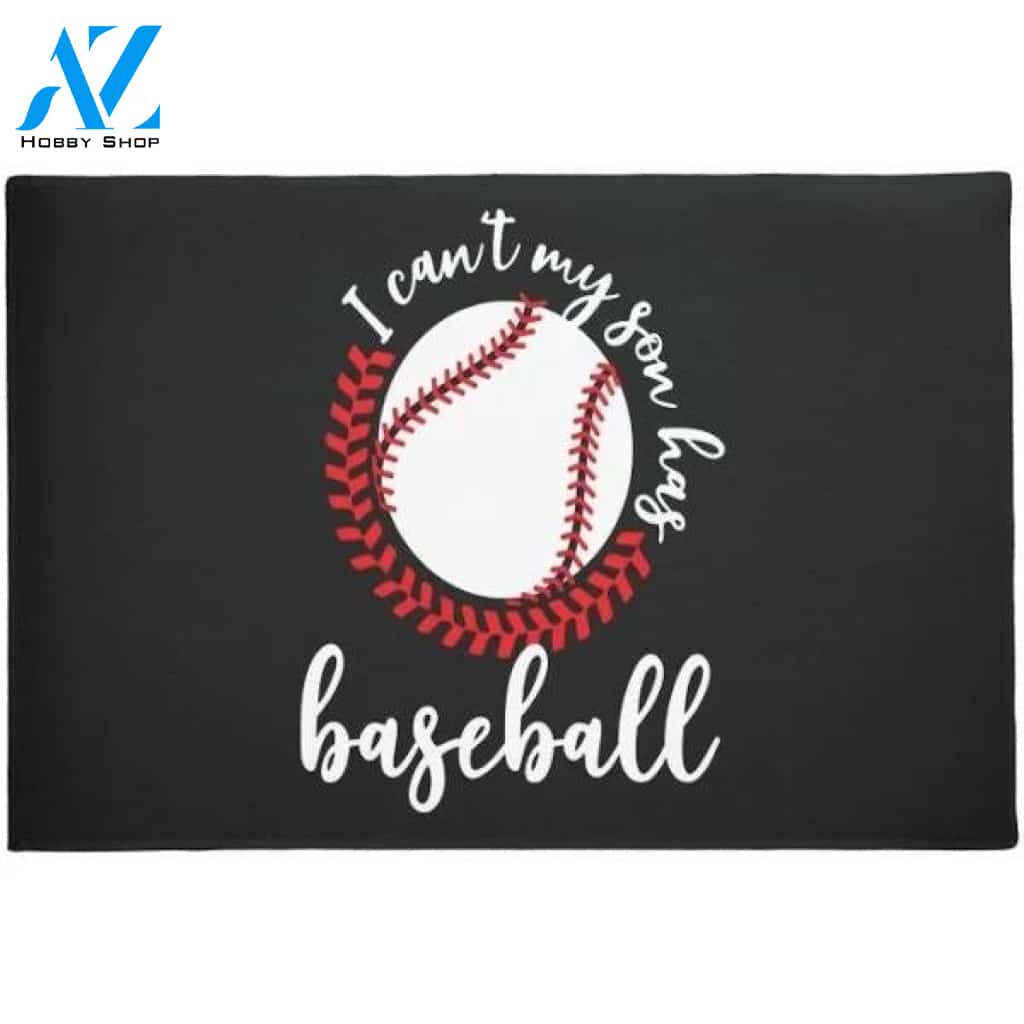 I Cant My Son Haf Baseball Doormat Indoor and Outdoor Mat Entrance Rug Housewarming Gift Sweet Home Decor Gift Gift for Baseball Lovers Sport Lovers