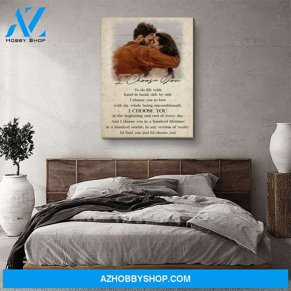 I Choose You 3 - Personalized Custom Photo Canvas