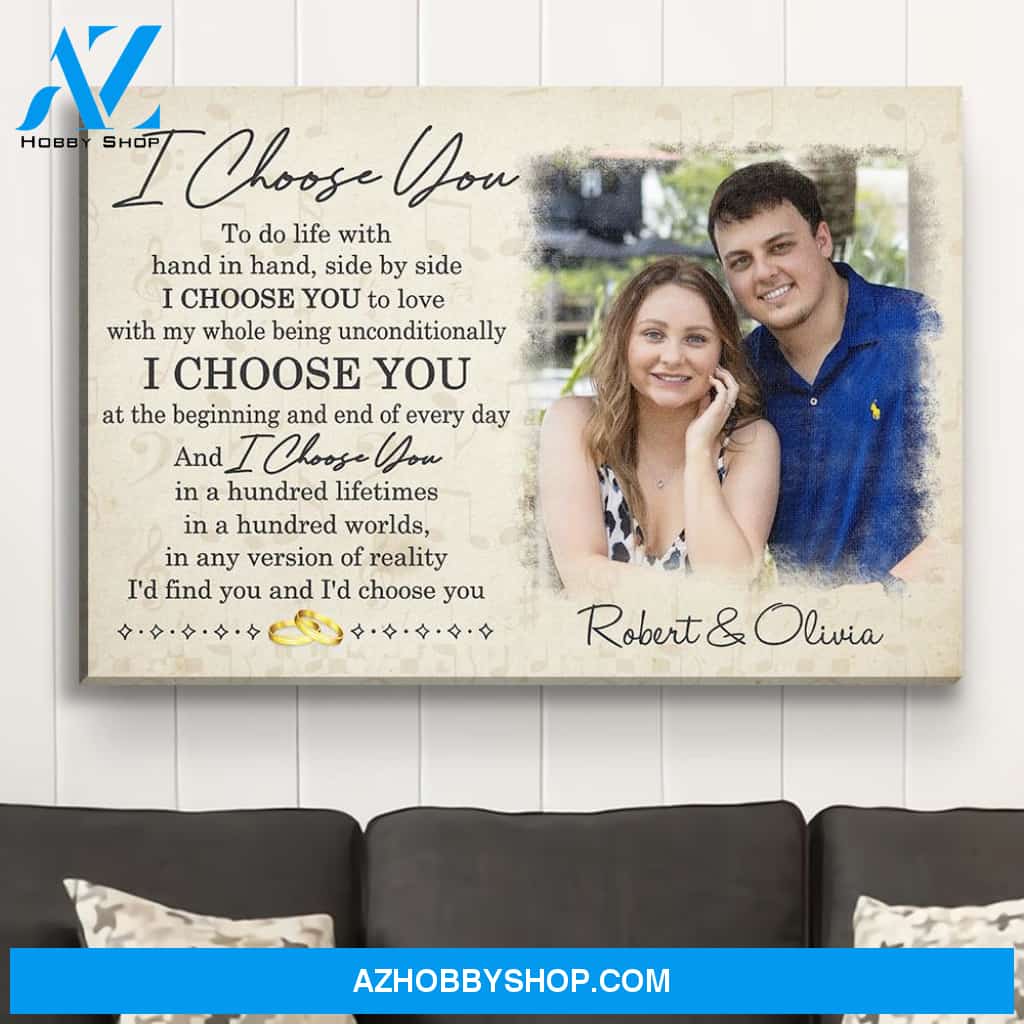 I Choose You 4 - Personalized Custom Photo Canvas