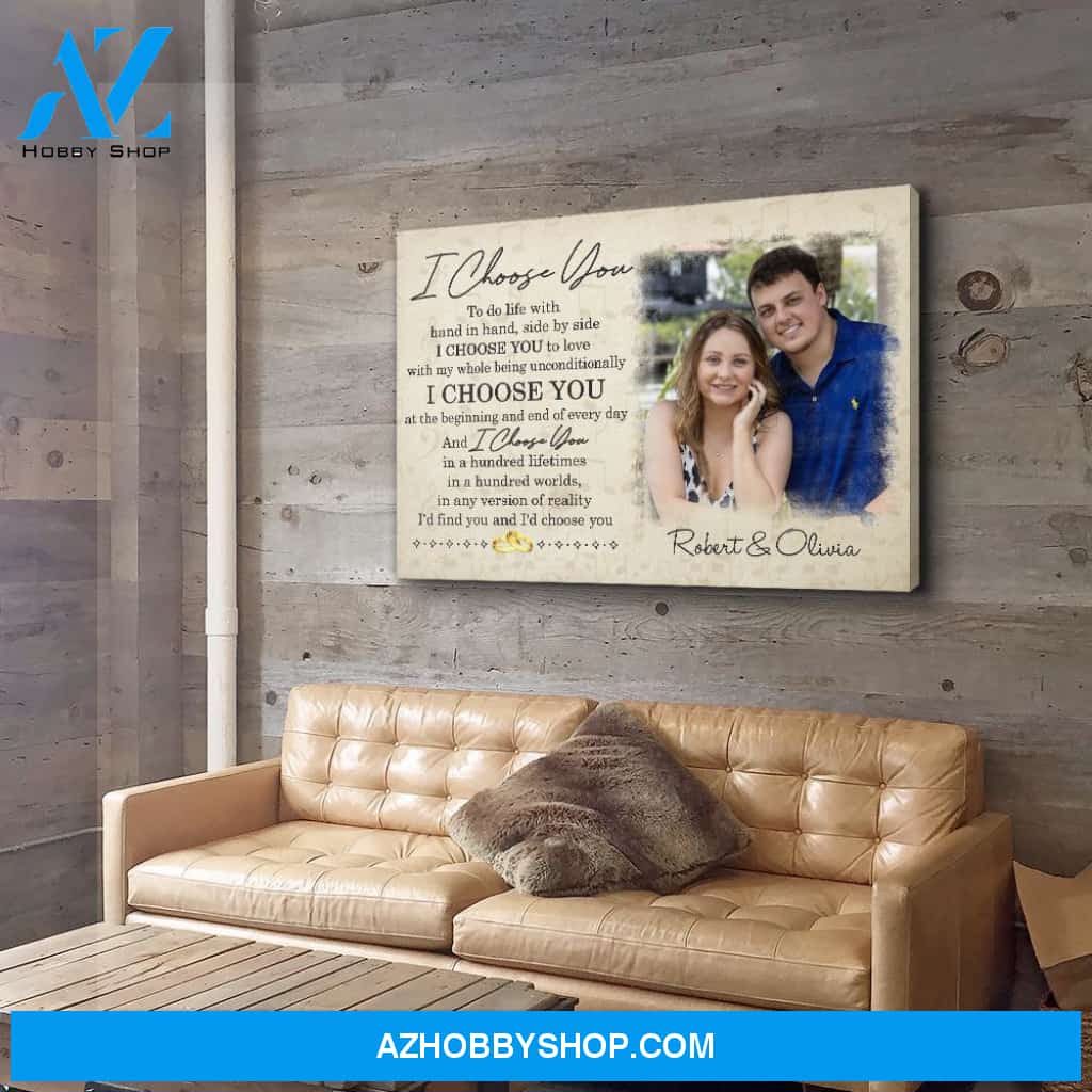 I Choose You 4 - Personalized Custom Photo Canvas