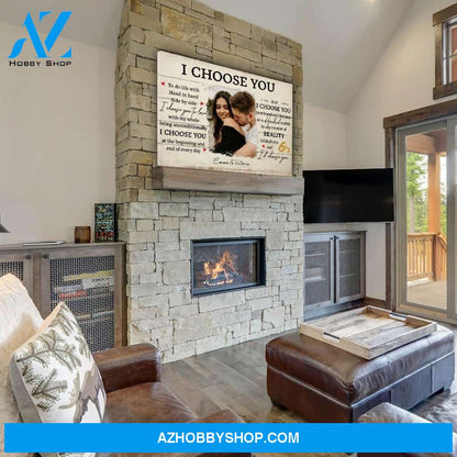 I Choose You 6 - Personalized Custom Photo Canvas