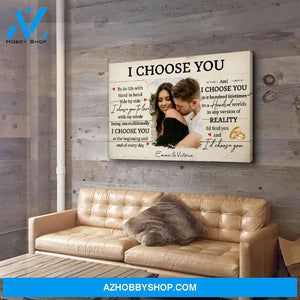 I Choose You 6 - Personalized Custom Photo Canvas