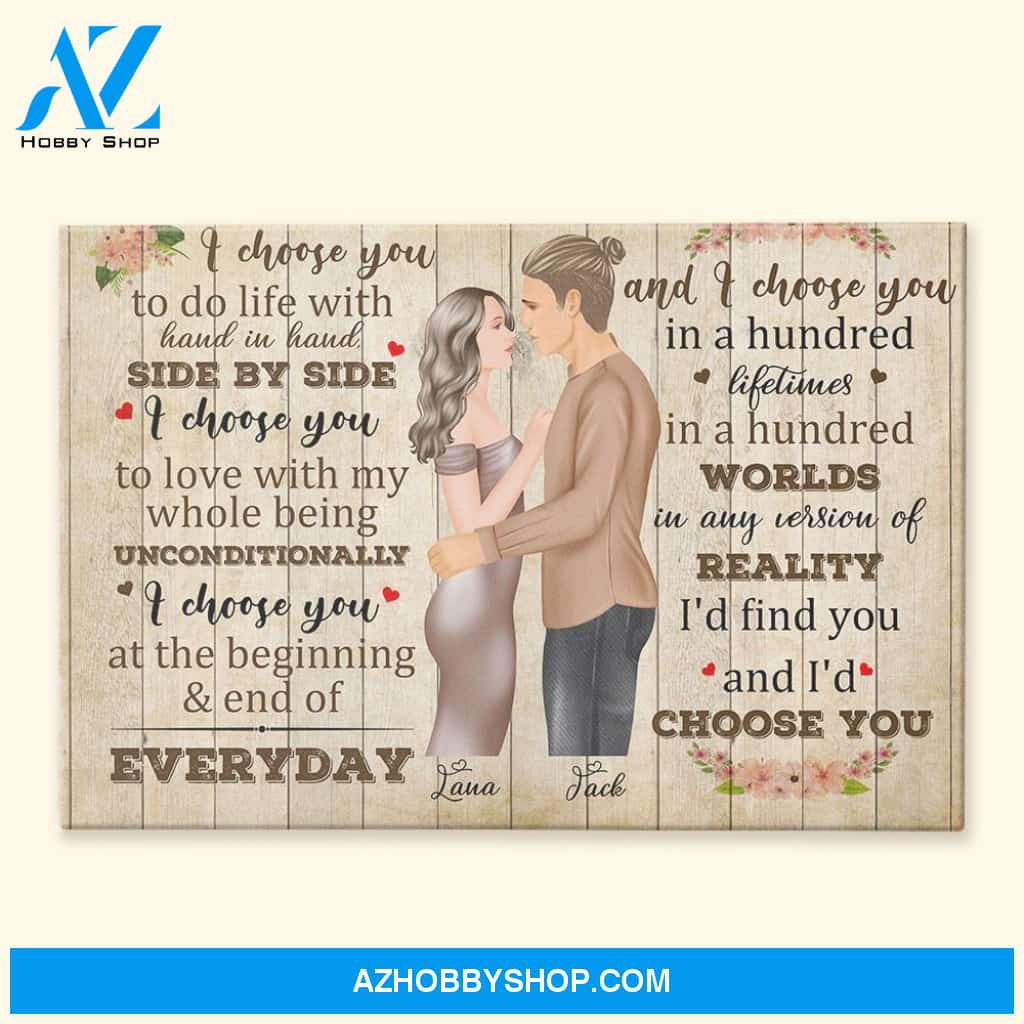 I Choose You - Personalized Poster/Canvas - Christmas Gift For Husband, Wife, Girlfriend, Boyfriend