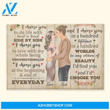 I Choose You - Personalized Poster/Canvas - Christmas Gift For Husband, Wife, Girlfriend, Boyfriend