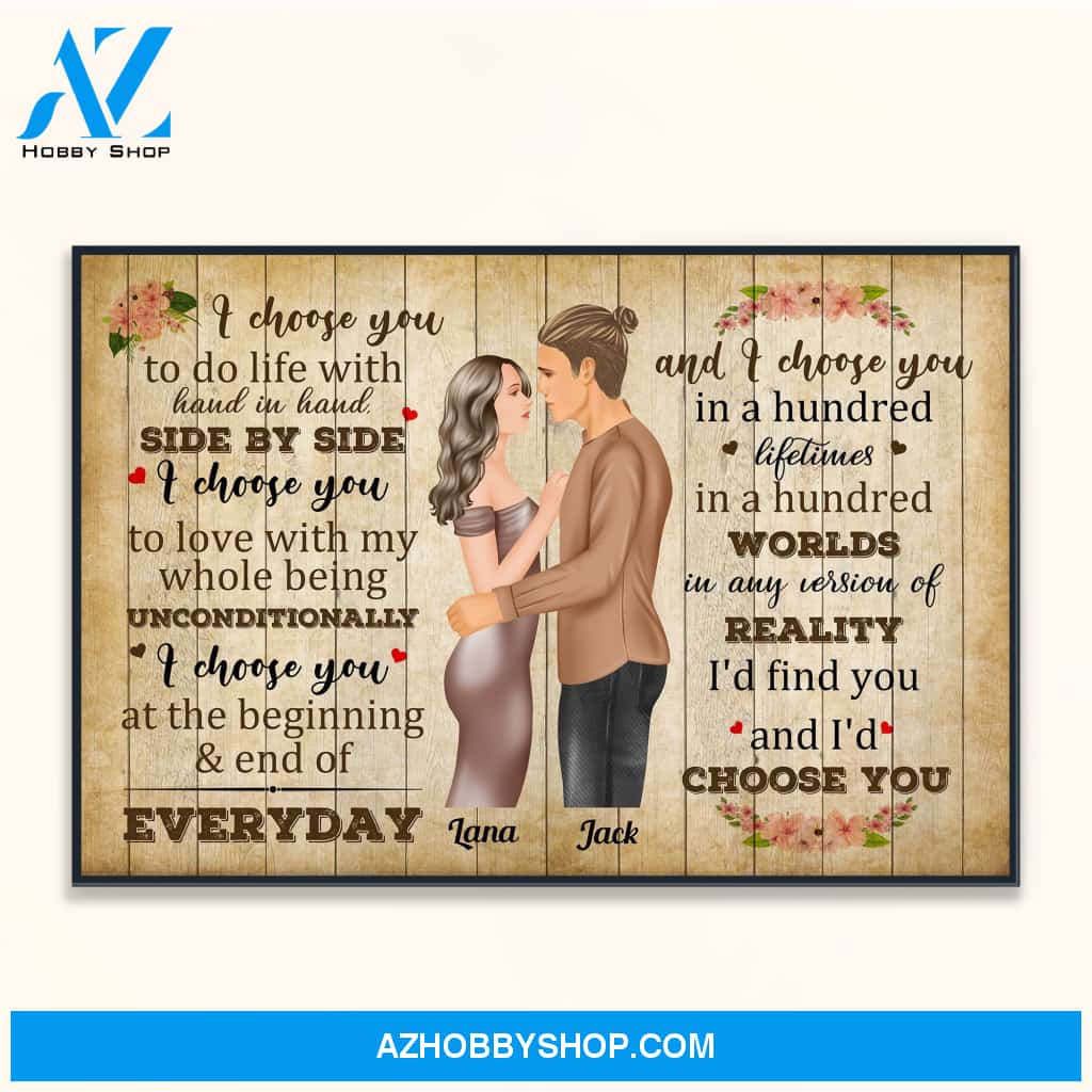 I Choose You - Personalized Poster/Canvas - Christmas Gift For Husband, Wife, Girlfriend, Boyfriend