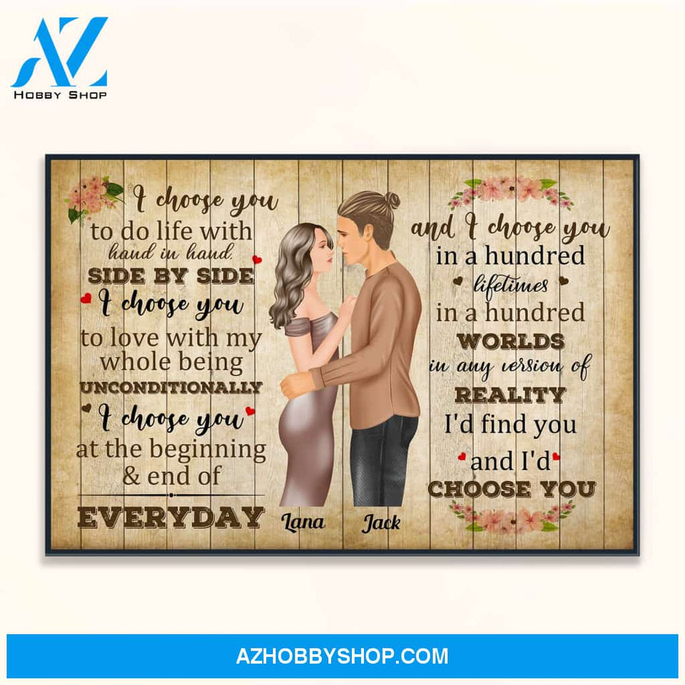 I Choose You - Personalized Poster/Canvas - Christmas Gift For Husband, Wife, Girlfriend, Boyfriend