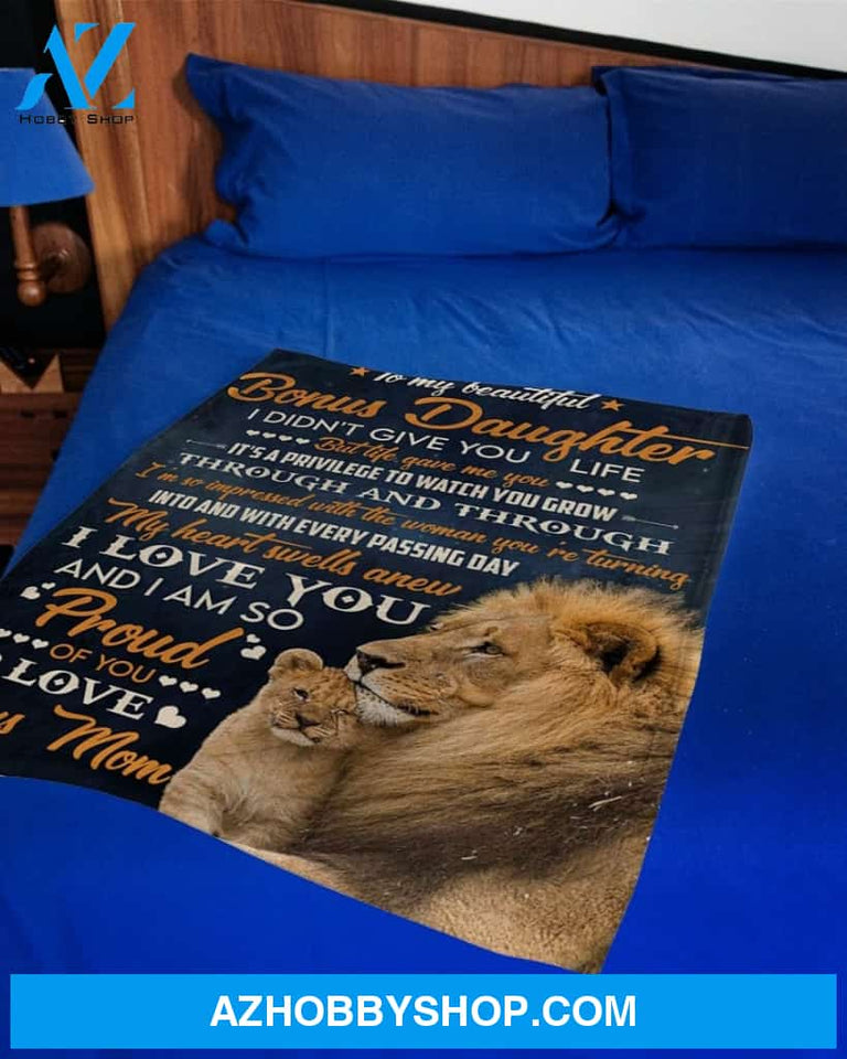 I Did Not Give U Life Lion Mom To Bonus Daughter Fleece Blanket Gift For Daughter