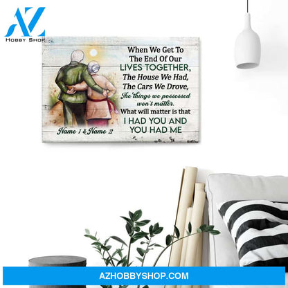 I Had You And You Had Me, Family Custom Poster/Canvas, Gift For Couple, Partner, Anniversary Gift