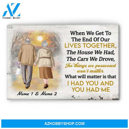 I Had You And You Had Me, Family Custom Poster/Canvas, Gift For Couple, Partner, Anniversary Gift