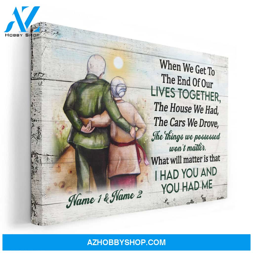 I Had You And You Had Me, Family Custom Poster/Canvas, Gift For Couple, Partner, Anniversary Gift