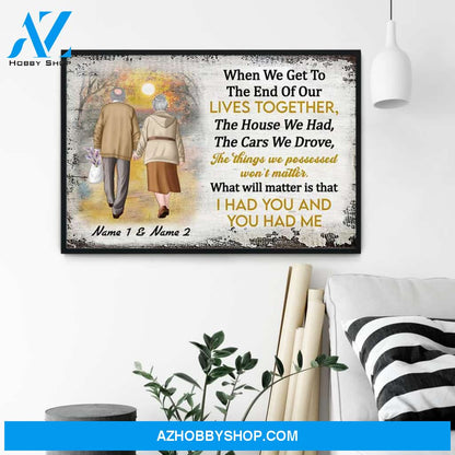 I Had You And You Had Me, Family Custom Poster/Canvas, Gift For Couple, Partner, Anniversary Gift