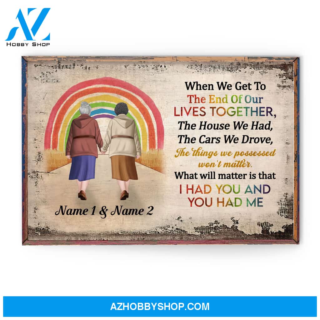 I Had You And You Had Me, LGBTQ+ Custom Poster, Canvas, Gift For LGBTQ+ Couple, Partner