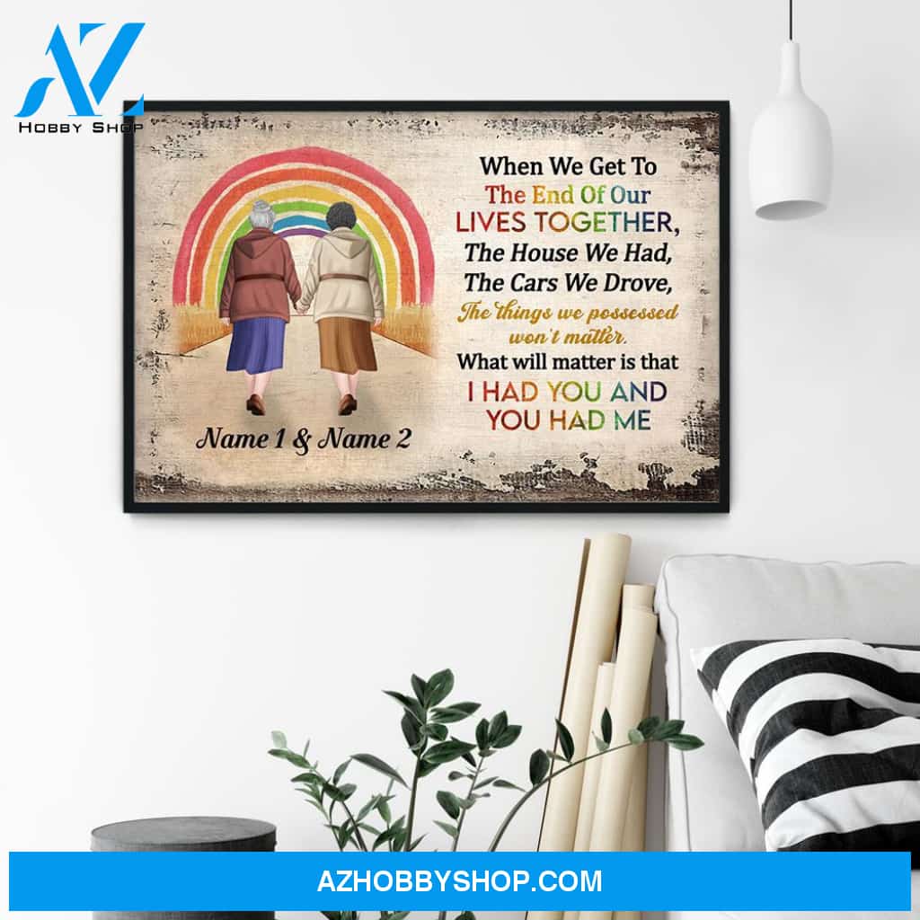 I Had You And You Had Me, LGBTQ+ Custom Poster, Canvas, Gift For LGBTQ+ Couple, Partner
