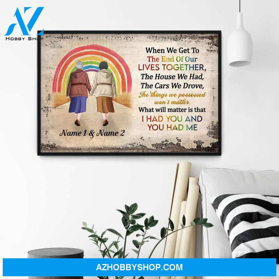 I Had You And You Had Me, LGBTQ+ Custom Poster, Canvas, Gift For LGBTQ+ Couple, Partner