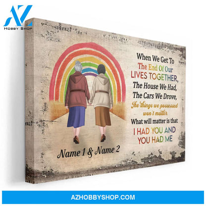 I Had You And You Had Me, LGBTQ+ Custom Poster, Canvas, Gift For LGBTQ+ Couple, Partner
