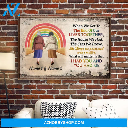 I Had You And You Had Me, LGBTQ+ Custom Poster, Canvas, Gift For LGBTQ+ Couple, Partner