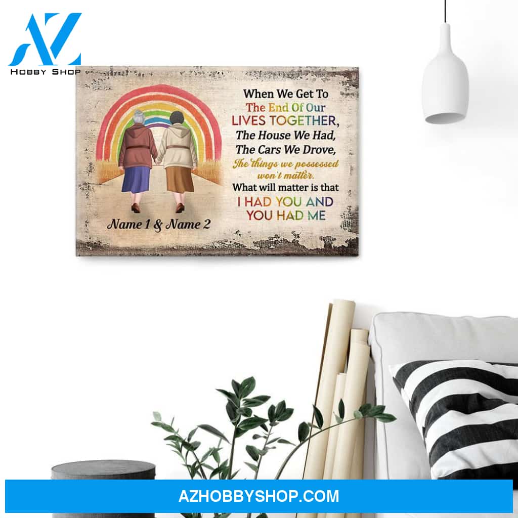 I Had You And You Had Me, LGBTQ+ Custom Poster, Canvas, Gift For LGBTQ+ Couple, Partner