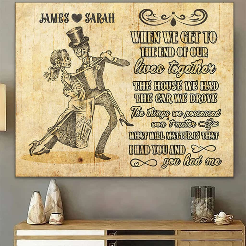 I Had You And You Had Me Personalized Gift Canvas Gallery Wraps For Couple Anniversary