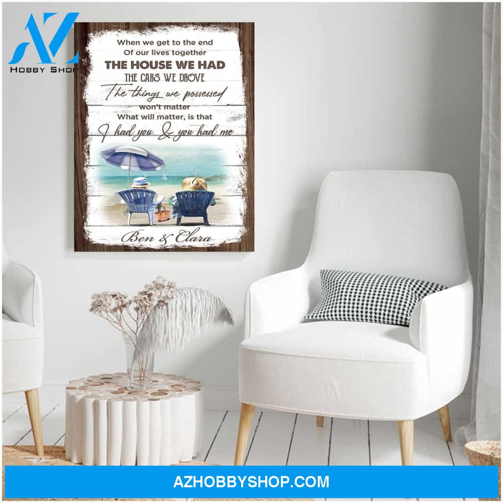 I had you and you had me - Personalized premium canvas