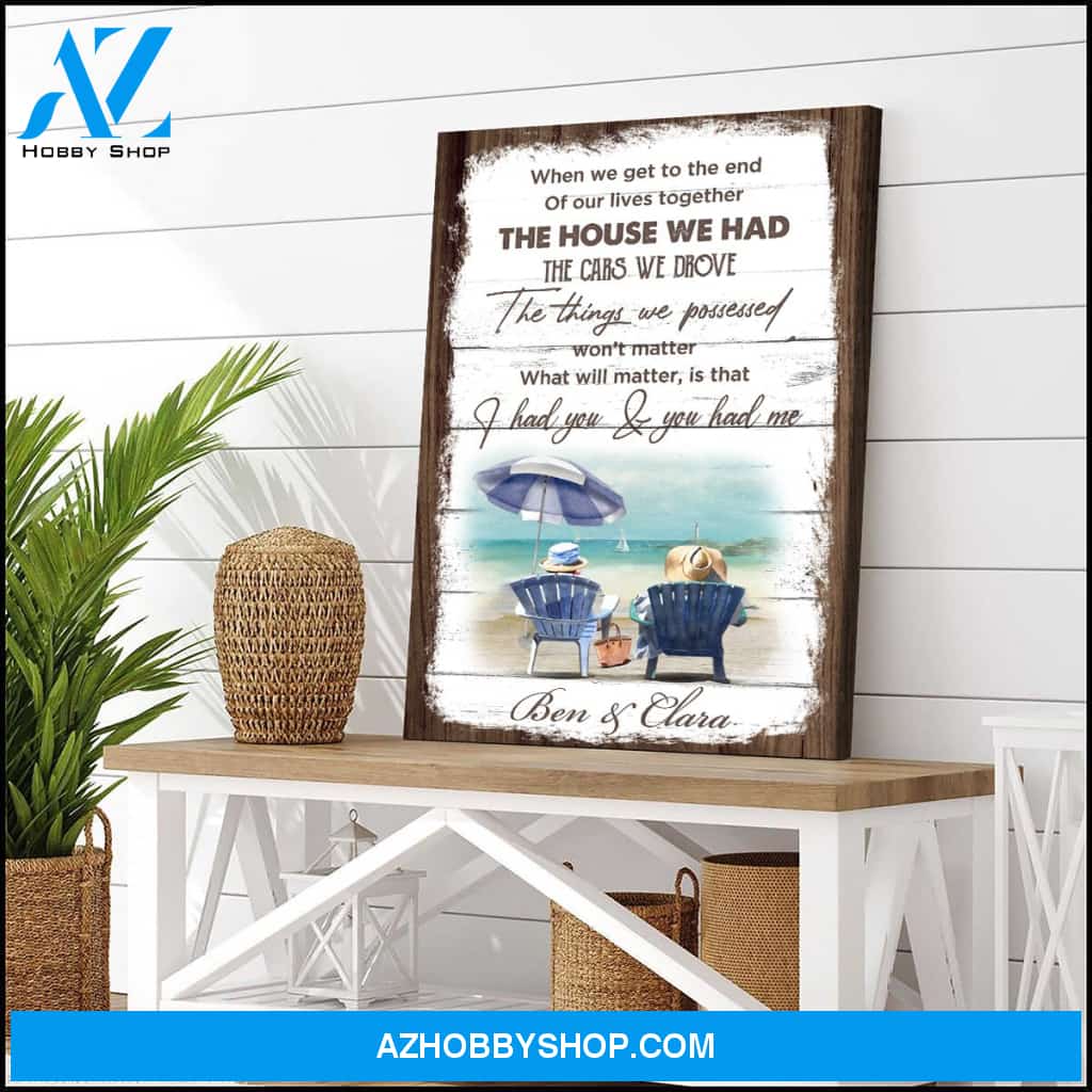 I had you and you had me - Personalized premium canvas