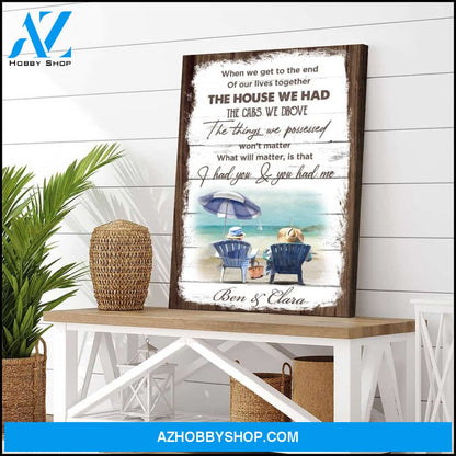 I had you and you had me - Personalized premium canvas