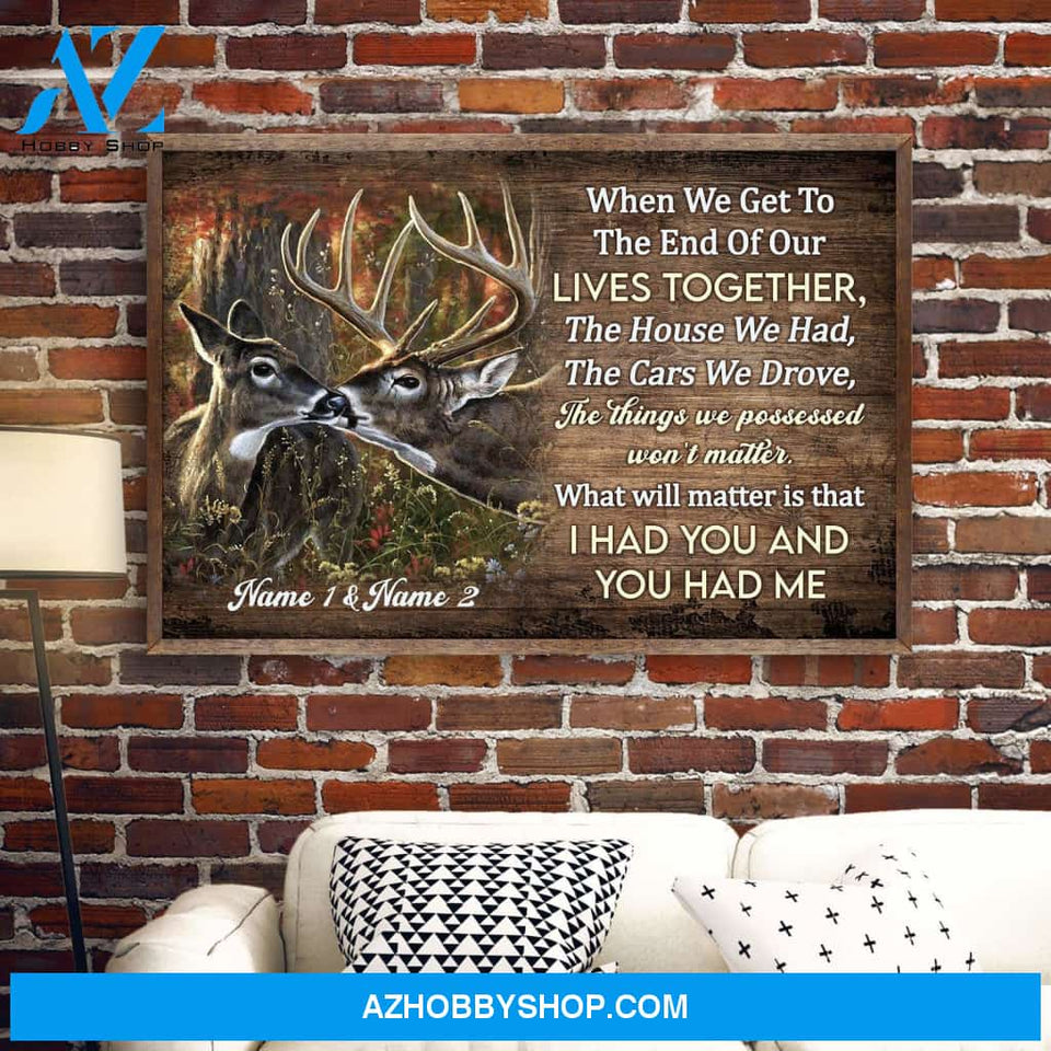 I Had You & You Had Me, Family Custom Poster/Canvas, Gift For Couple, Partner, Anniversary Gift