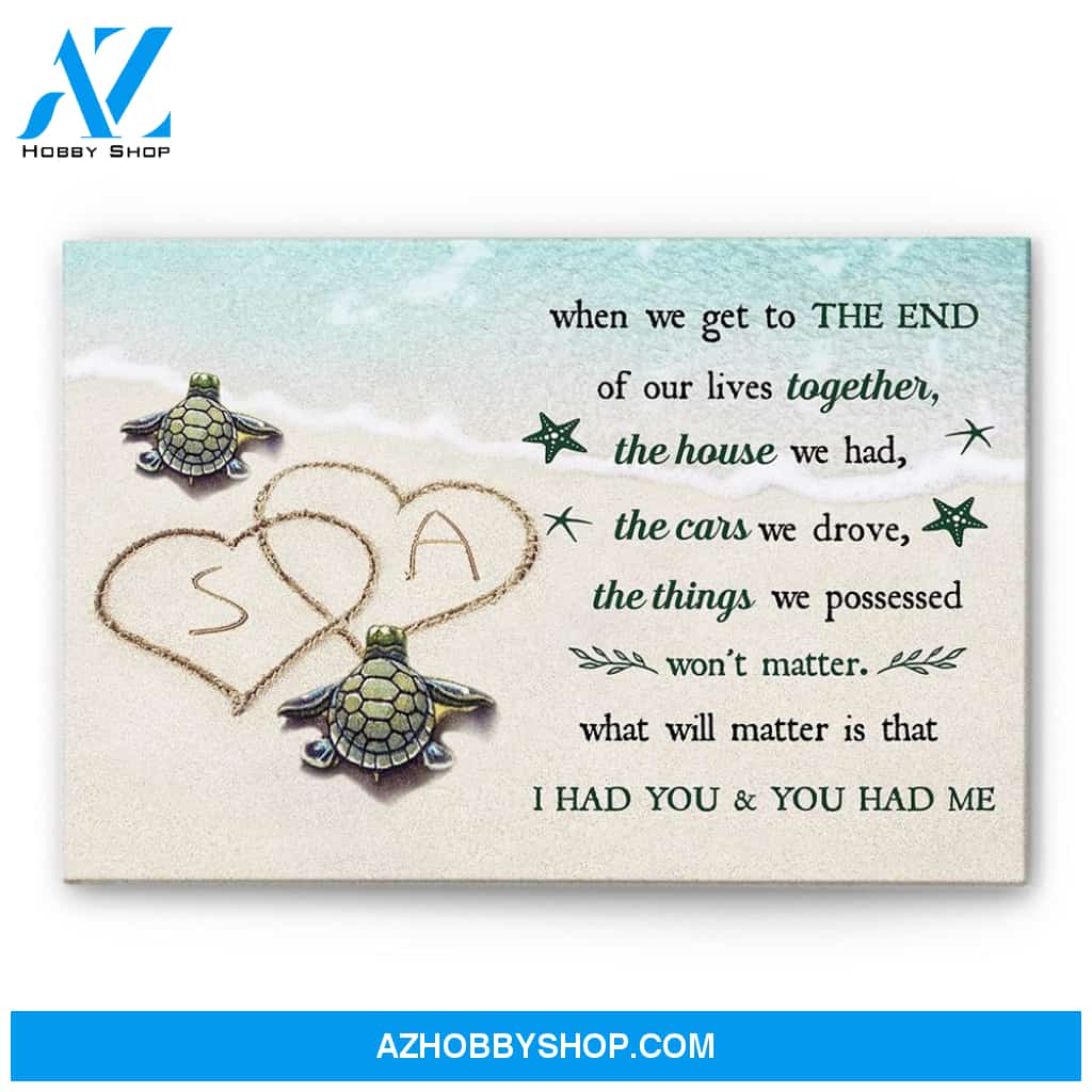 I Had You & You Had Me, Family Custom Poster/Canvas, Gift For Couple, Partner, Anniversary Gift