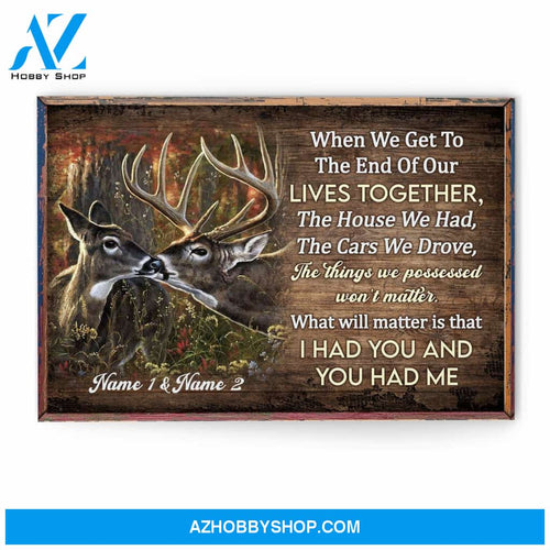 I Had You & You Had Me, Family Custom Poster/Canvas, Gift For Couple, Partner, Anniversary Gift