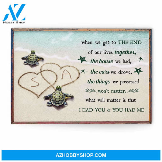 I Had You & You Had Me, Family Custom Poster/Canvas, Gift For Couple, Partner, Anniversary Gift