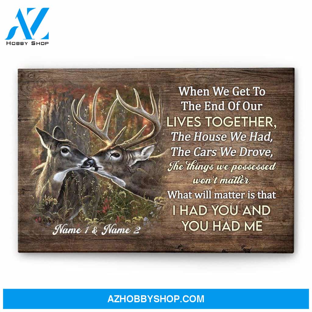 I Had You & You Had Me, Family Custom Poster/Canvas, Gift For Couple, Partner, Anniversary Gift