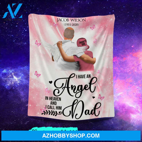 I Have An Angel In Heaven And I Call Him Dad - Personalized Blanket - Memorial Gift For Dad